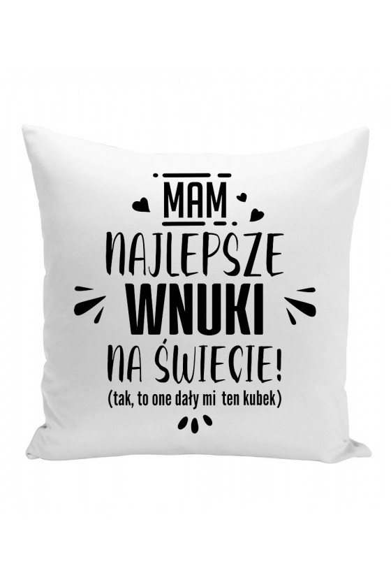 Poduszka Mam Najlepsze Wnuki Na Świecie III