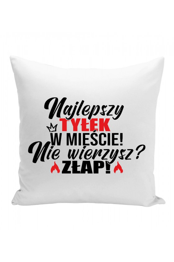 Poduszka Najlepszy Tyłek W Mieście! Nie Wierzysz? Złap!