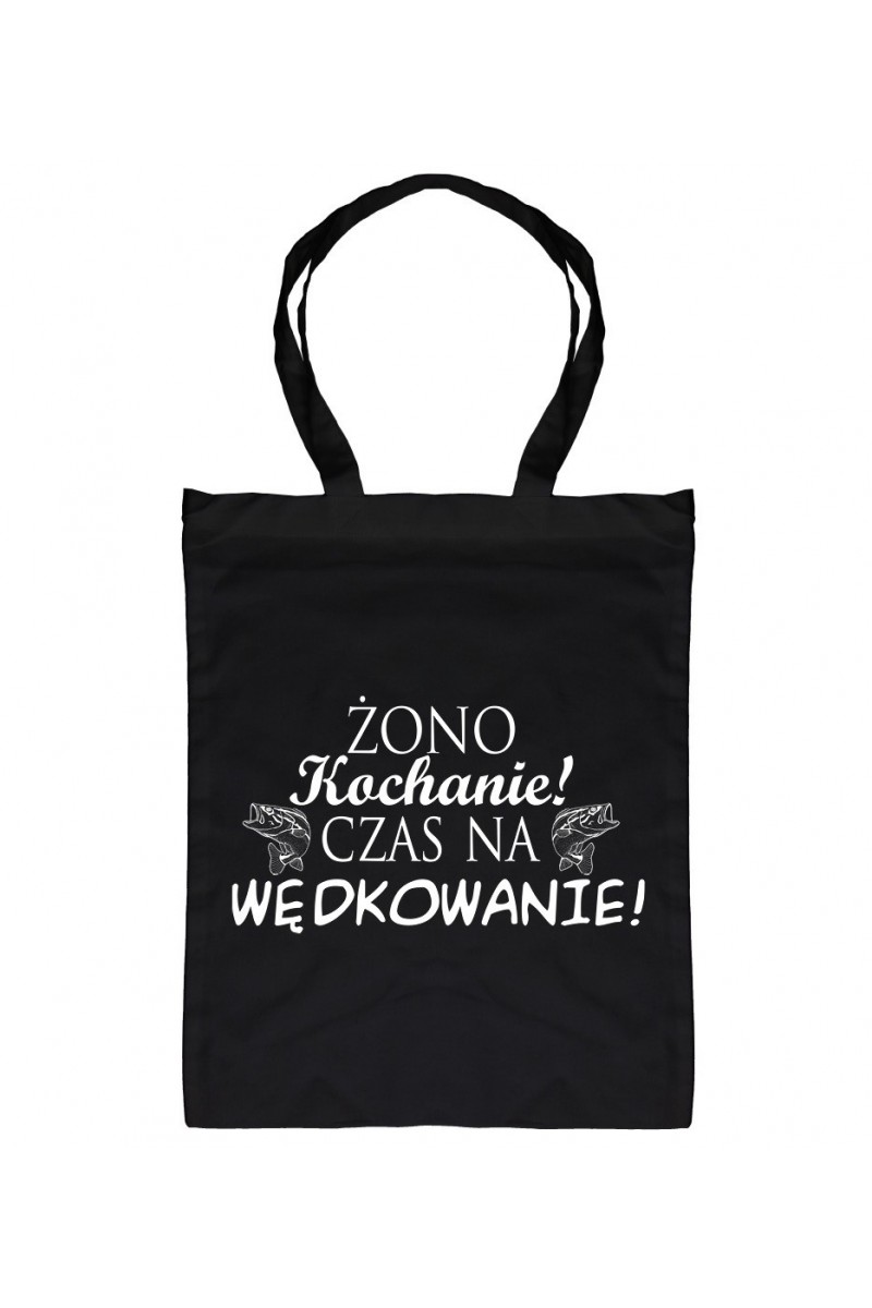 Torba Żono Kochanie! Czas Na Wędkowanie!