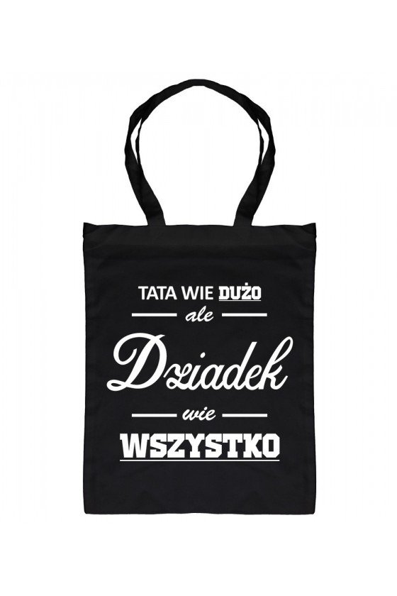 Torba Tata Wie Dużo, Ale Dziadek Wie Wszystko