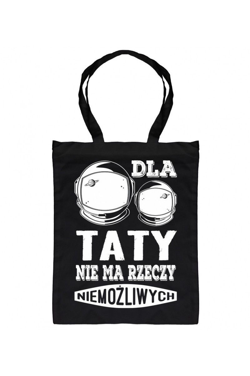 Torba Dla Taty Nie Ma Rzeczy Niemożliwych Torba Dla Taty Nie Ma Rzeczy Niemożliwych