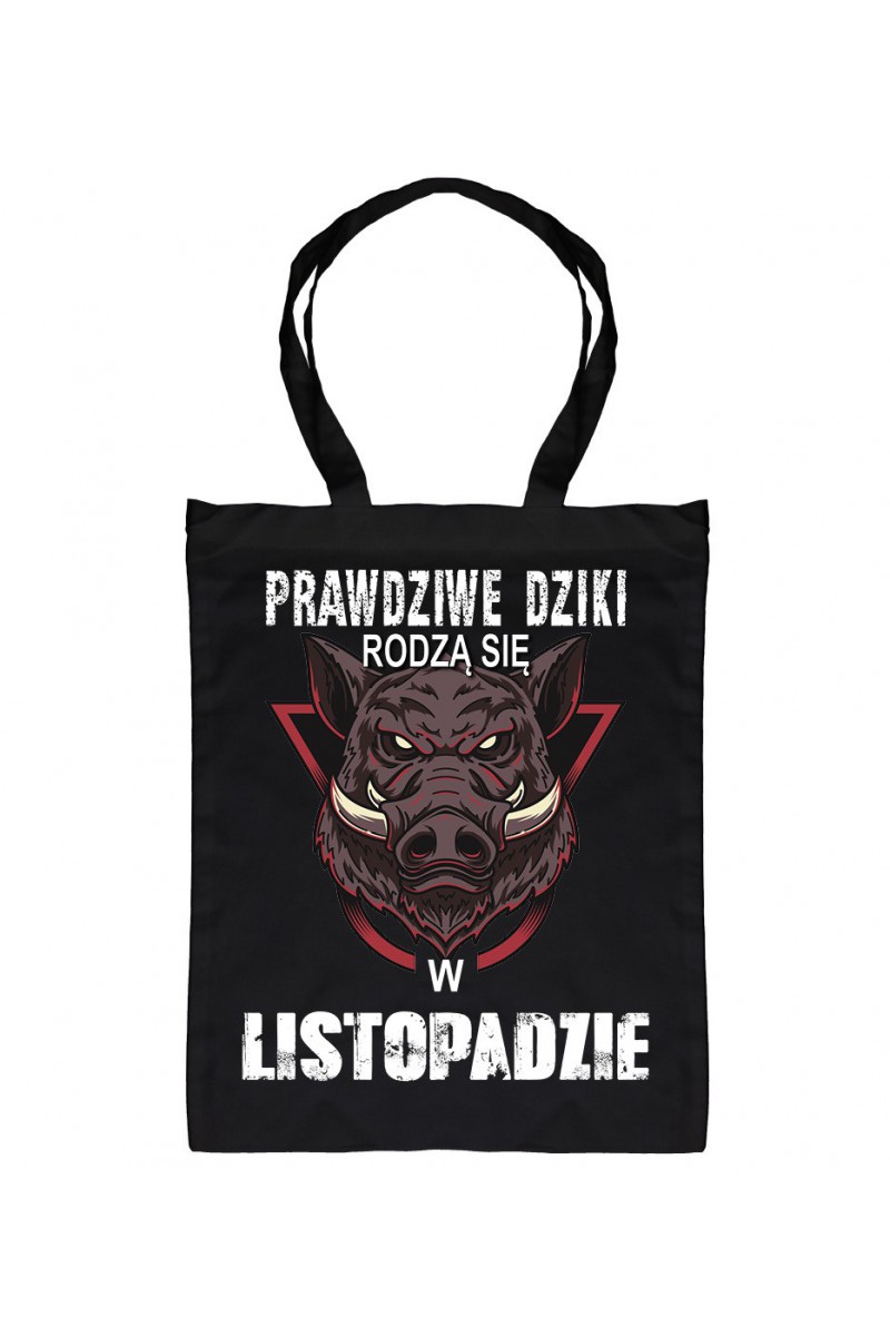 Torba Prawdziwe Dziki Rodzą Się W Listopadzie