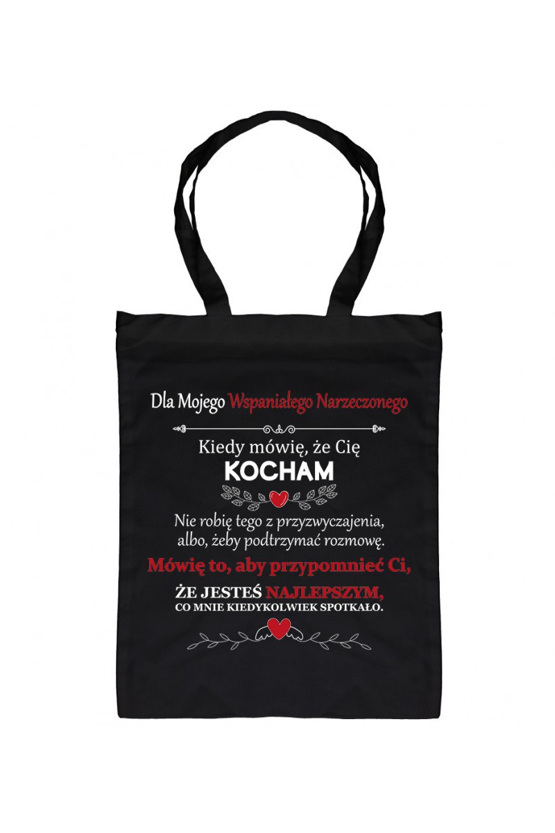 Torba Dla Mojego Wspaniałego Narzeczonego, Kiedy Mówię, Że Cię Kocham Torba Dla Mojego Wspaniałego Narzeczonego, Kiedy Mówię, Że Cię Kocham