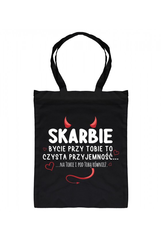 Torba Skarbie, Bycie Przy Tobie To Czysta Przyjemność...