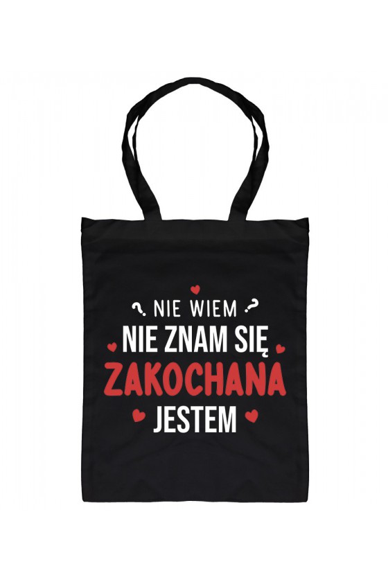 Torba Nie Wiem, Nie Znam Się, Zakochana Jestem