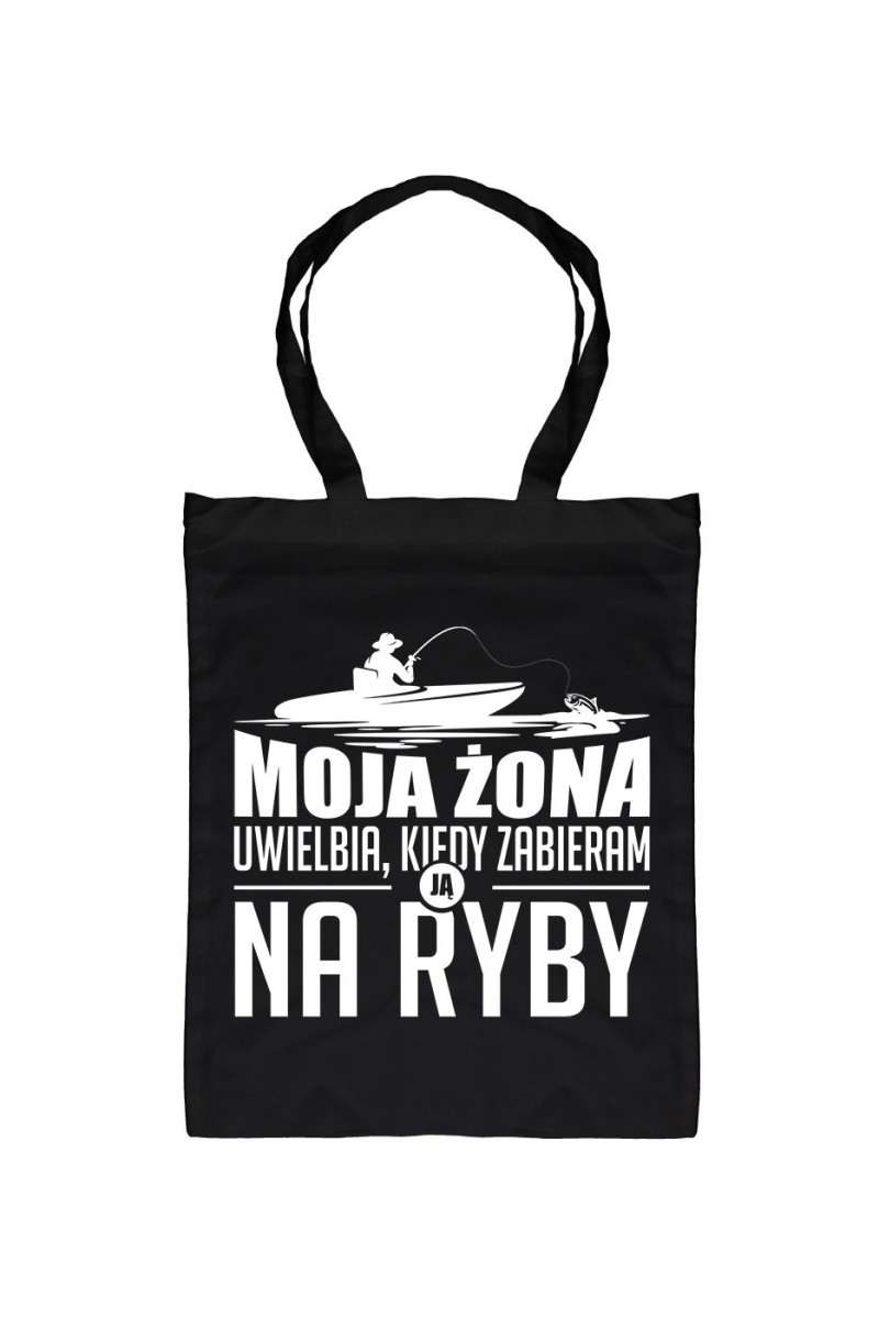 Torba Moja Żona Uwielbia, Kiedy Zabieram Ją Na Ryby