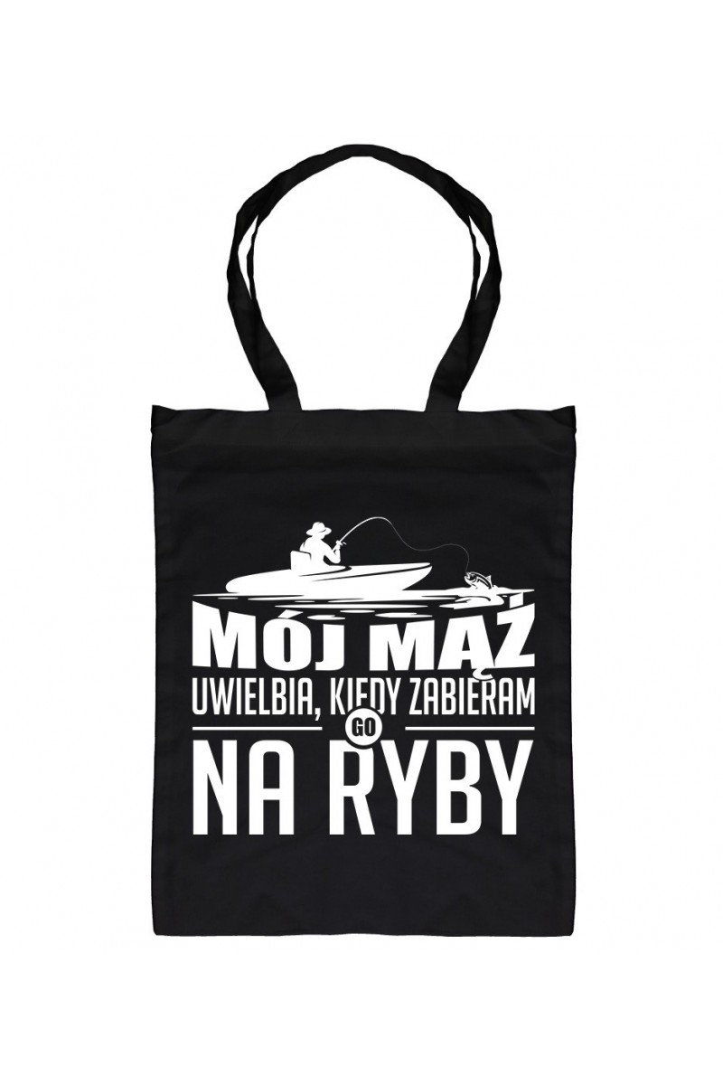 Torba Mój Mąż Uwielbia, Kiedy Zabieram Go Na Ryby