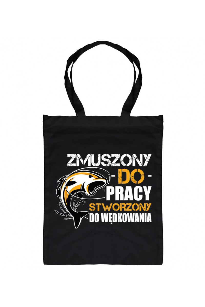 Torba Zmuszony Do Pracy, Stworzony Do Wędkowania II