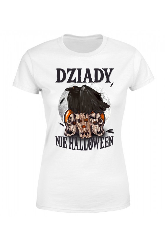 Koszulka Damska Dziady, Nie Halloween