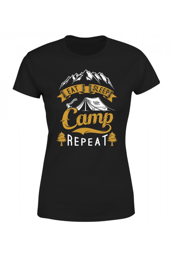 Koszulka Damska Eat, Sleep, Camp, Repeat