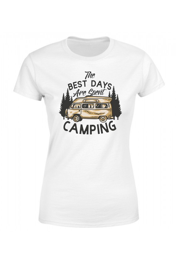 Koszulka Damska The Best Days Are Spent Camping