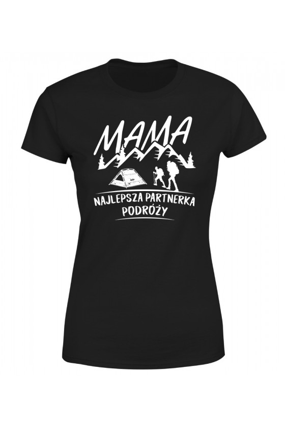 Koszulka Damska Mama, Najlepsza Partnerka Podróży